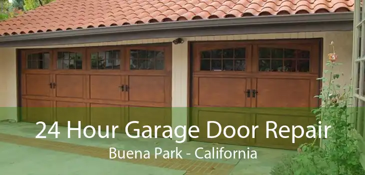 24 Hour Garage Door Repair Buena Park - California