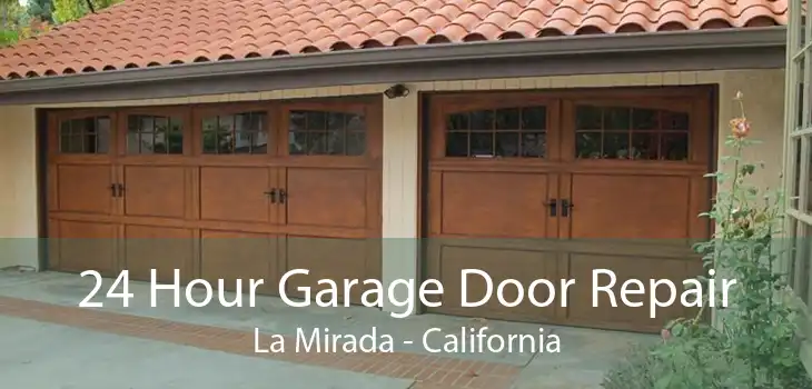 24 Hour Garage Door Repair La Mirada - California