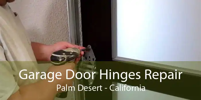 Garage Door Hinges Repair Palm Desert - California